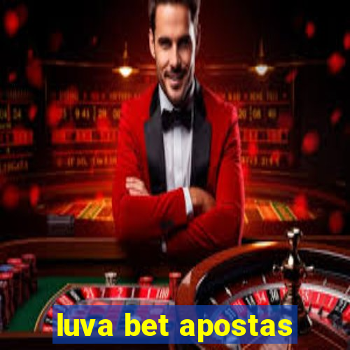 luva bet apostas